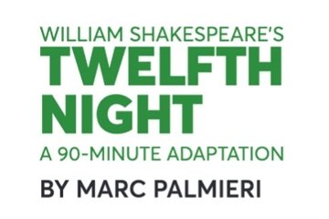 William Shakespeare’s Twelfth Night, a 90 Minute Adaptation